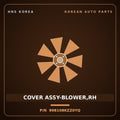 Genuine Mobis COVER ASSY-BLOWER,RH 998108KZZ0YQ for Aero City 2008 HNS Parts Korea
