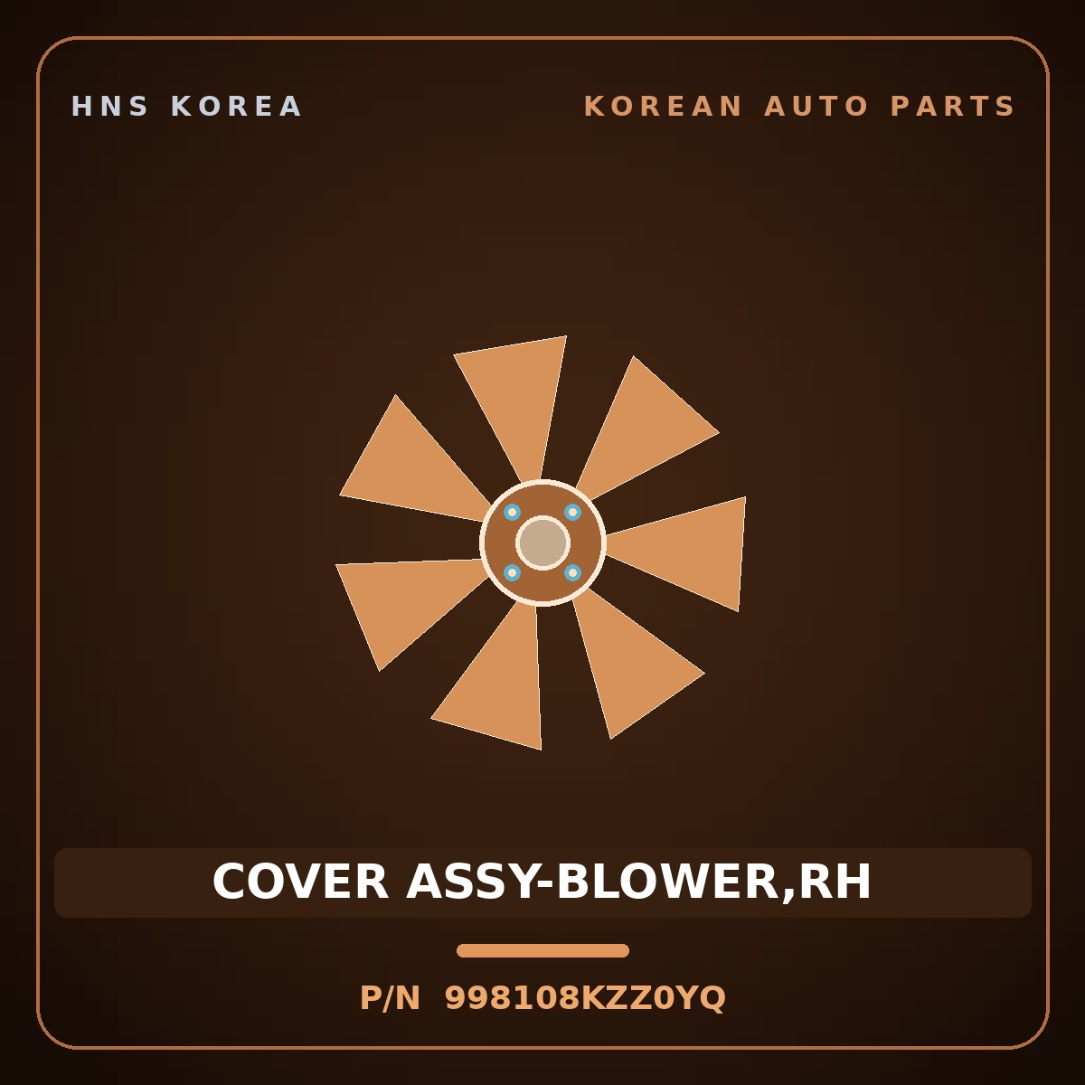 Genuine Mobis COVER ASSY-BLOWER,RH 998108KZZ0YQ for Aero City 2008 HNS Parts Korea