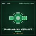 Genuine Mobis CROSS BRKT-COMPRESSOR MTG 991078A261 for Aero Queen 2000 HNS Parts Korea