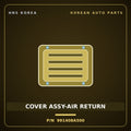 Genuine Mobis COVER ASSY-AIR RETURN 991408A500 for Aero Space 1998 HNS Parts Korea