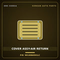 Genuine Mobis COVER ASSY-AIR RETURN 991408A501LC for Aero Queen 2000 HNS Parts Korea