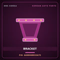 Genuine Mobis BRACKET AA99H68933A75 for Granbird 2001 HNS Parts Korea
