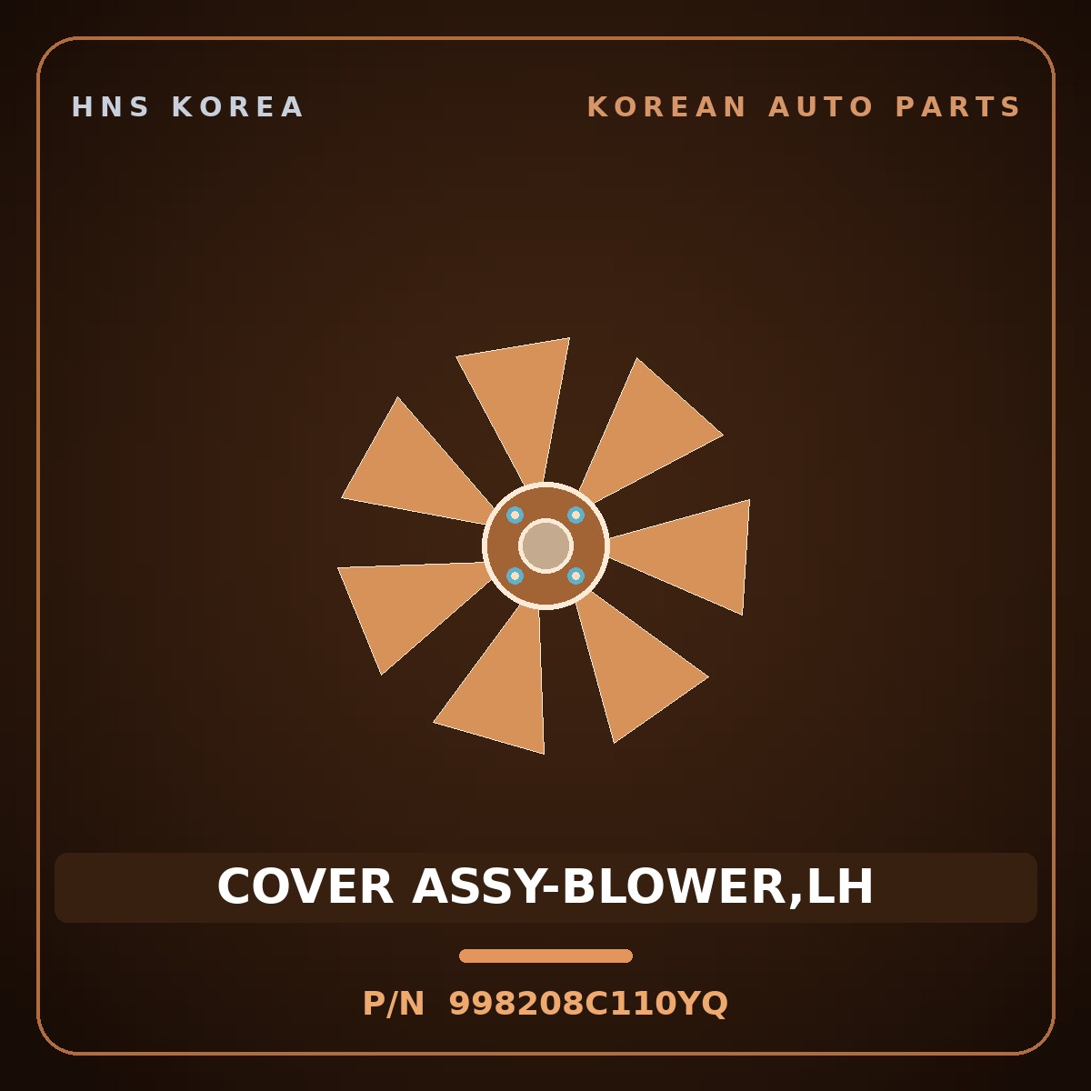 Genuine Mobis COVER ASSY-BLOWER,LH 998208C110YQ for Aero City 2008 HNS Parts Korea