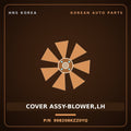 Genuine Mobis COVER ASSY-BLOWER,LH 998208KZZ0YQ for Aero City 2008 HNS Parts Korea