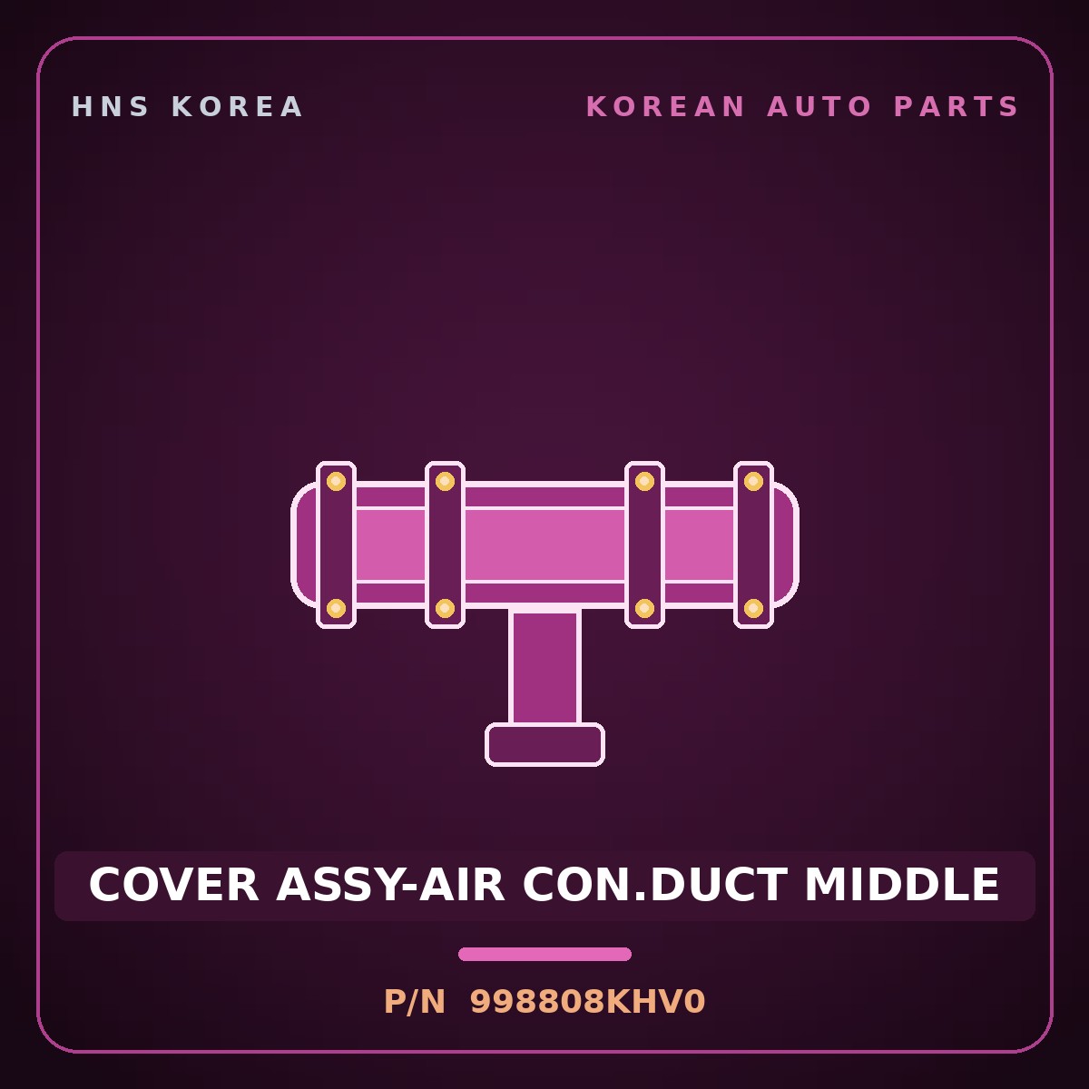 Genuine Mobis COVER ASSY-AIR CON.DUCT MIDDLE 998808KHV0 for Aero City 2008 HNS Parts Korea