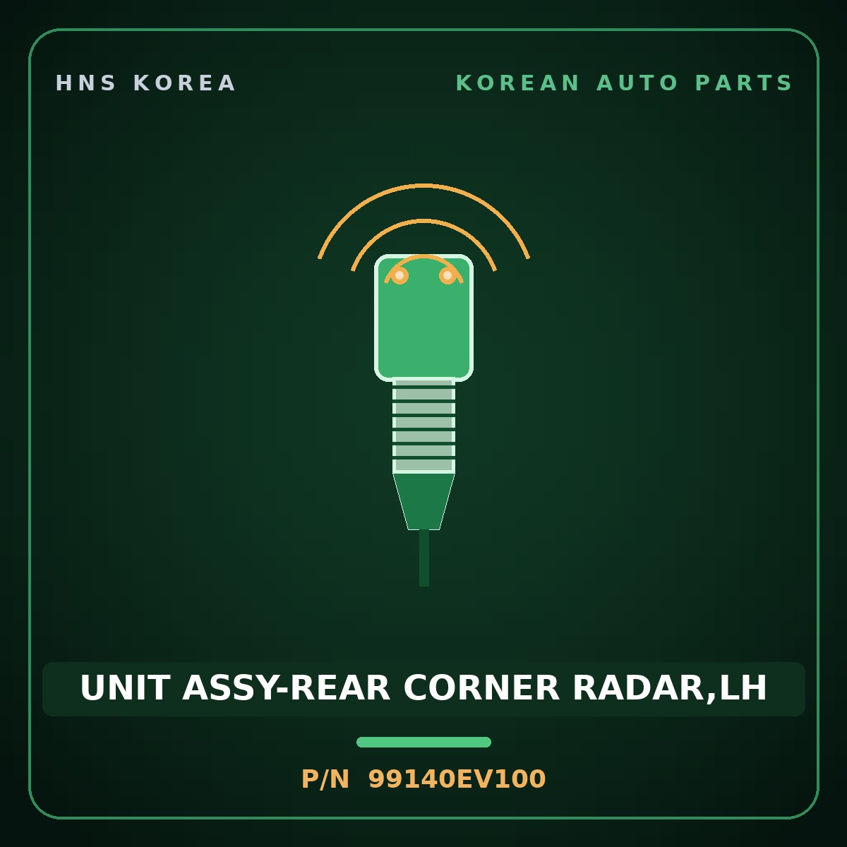 Genuine Mobis UNIT ASSY-REAR CORNER RADAR,LH 99140EV100 for EV3 2024 HNS Parts Korea