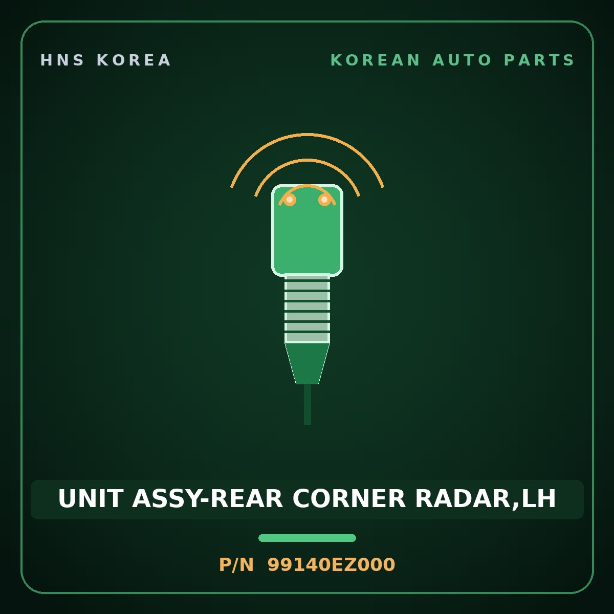 Genuine Mobis UNIT ASSY-REAR CORNER RADAR,LH 99140EZ000 for EV4 2024 HNS Parts Korea
