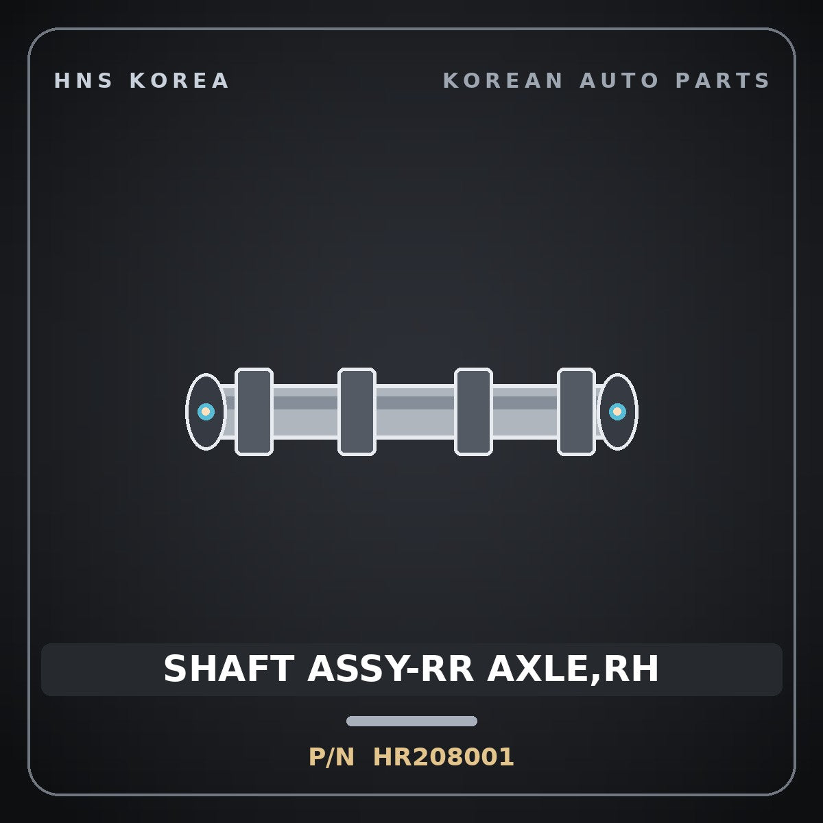 Genuine Mobis SHAFT ASSY-RR AXLE,RH HR208001 for Galloper 1990 HNS Parts Korea