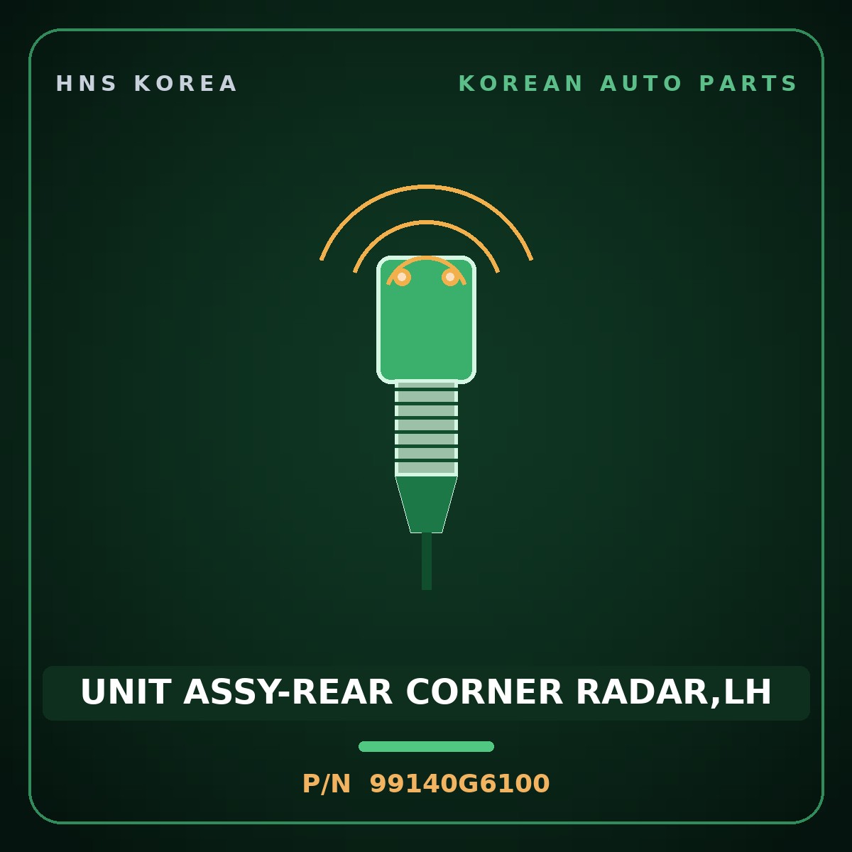 Genuine Mobis UNIT ASSY-REAR CORNER RADAR,LH 99140G6100 for Morning 2020 HNS Parts Korea