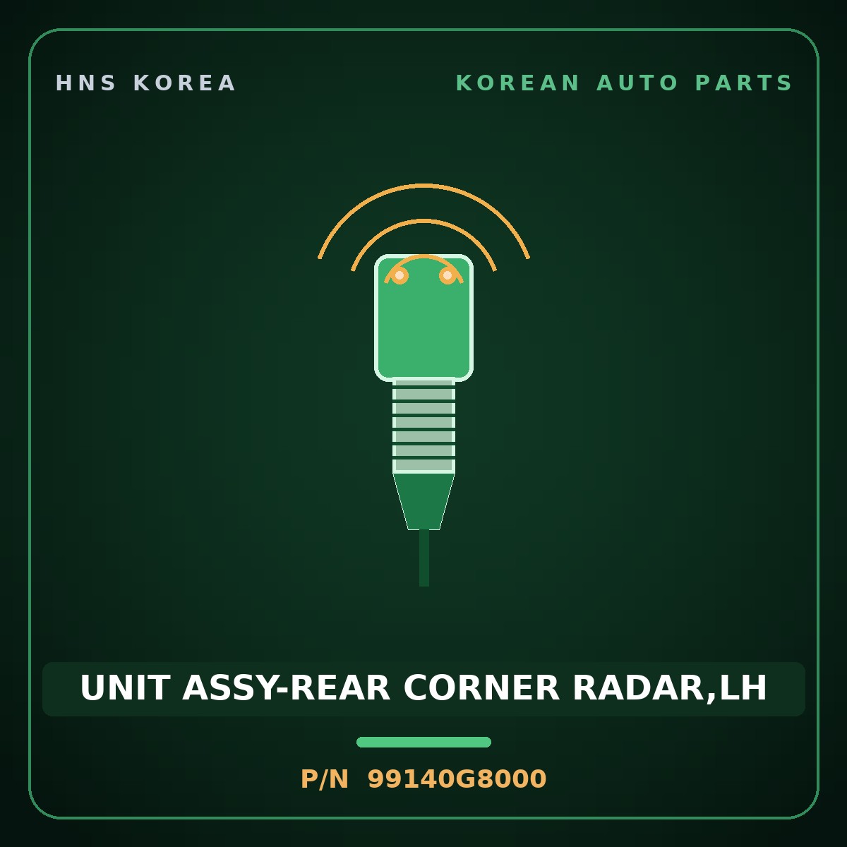 Genuine Mobis UNIT ASSY-REAR CORNER RADAR,LH 99140G8000 for Grandeur 2020 HNS Parts Korea