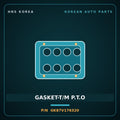 Genuine Mobis GASKET-T/M P.T.O GK87V176320 for Mega Truck 2004 HNS Parts Korea
