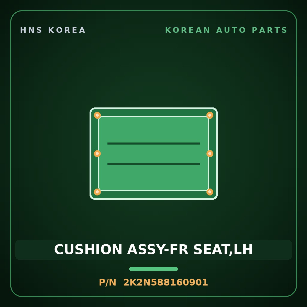 Genuine Mobis CUSHION ASSY-FR SEAT,LH 2K2N588160901 for Cerato 2000 HNS Parts Korea