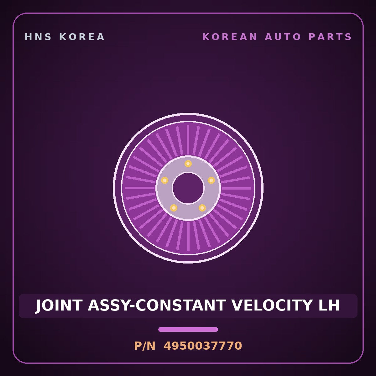 Genuine Mobis JOINT ASSY-CONSTANT VELOCITY LH 4950037770 for Dynasty 1992 HNS Parts Korea