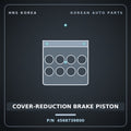 Genuine Mobis COVER-REDUCTION BRAKE PISTON 4568739800 for Equus 1999 HNS Parts Korea