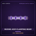 Genuine Mobis BUSING ASSY-CLAMPING BEAM 558247M200 for Trago 2006 HNS Parts Korea