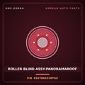 Genuine Mobis ROLLER BLIND ASSY-PANORAMAROOF 81670N1010YGU for Grandeur 2023 HNS Parts Korea