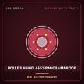 Genuine Mobis ROLLER BLIND ASSY-PANORAMAROOF 81670P2000GYT for Sorento 2020 HNS Parts Korea