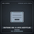 Genuine Mobis OUTSIDE HDL & LOCK ASSY-T/LID 81260G9500SSS for G70 2021 HNS Parts Korea