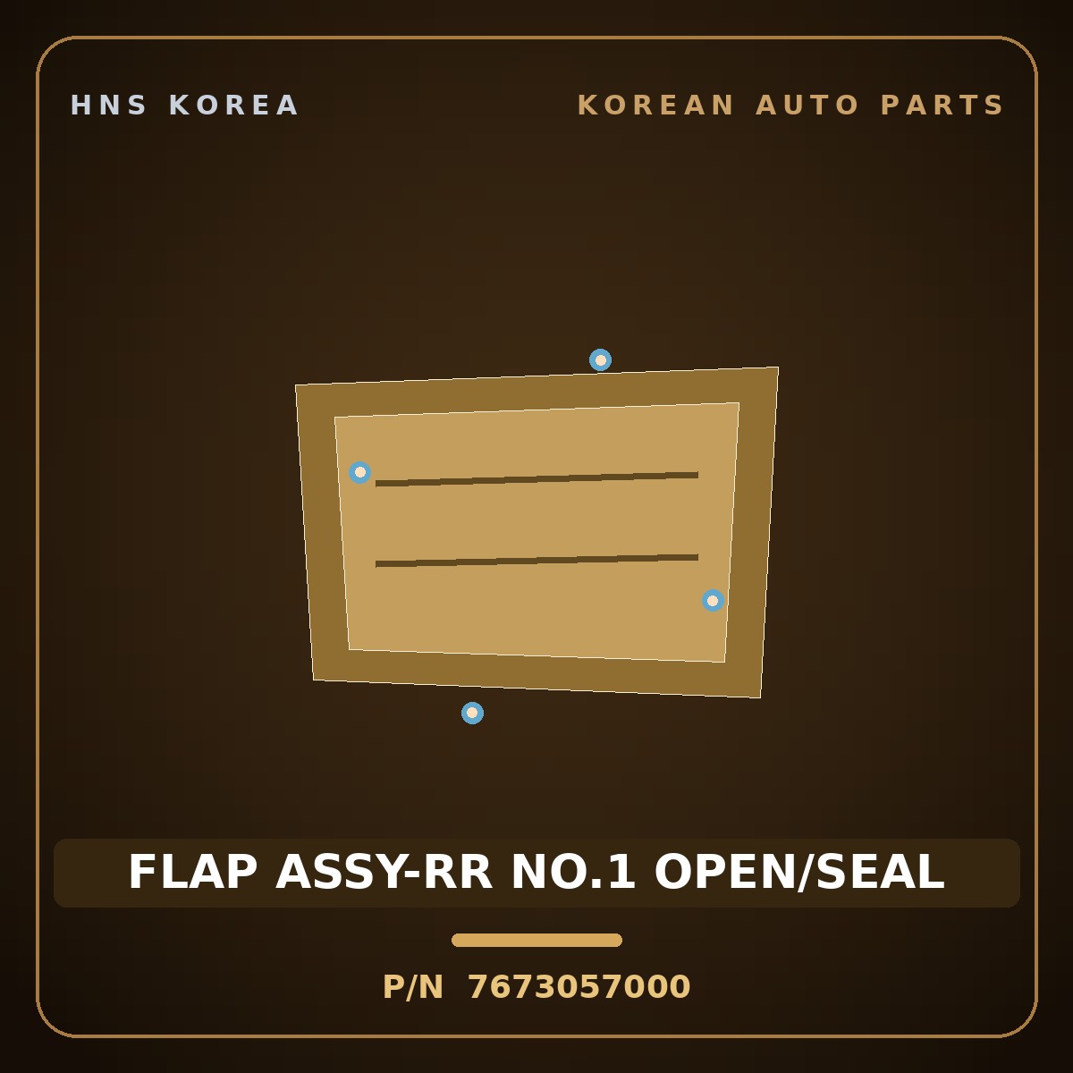 Genuine Mobis FLAP ASSY-RR NO.1 OPEN/SEAL 7673057000 for Aerotown 2008 HNS Parts Korea