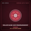 Genuine Mobis ROLLER BLIND ASSY-PANORAMAROOF 81670P6120NNB for Santa Fe 2024 HNS Parts Korea