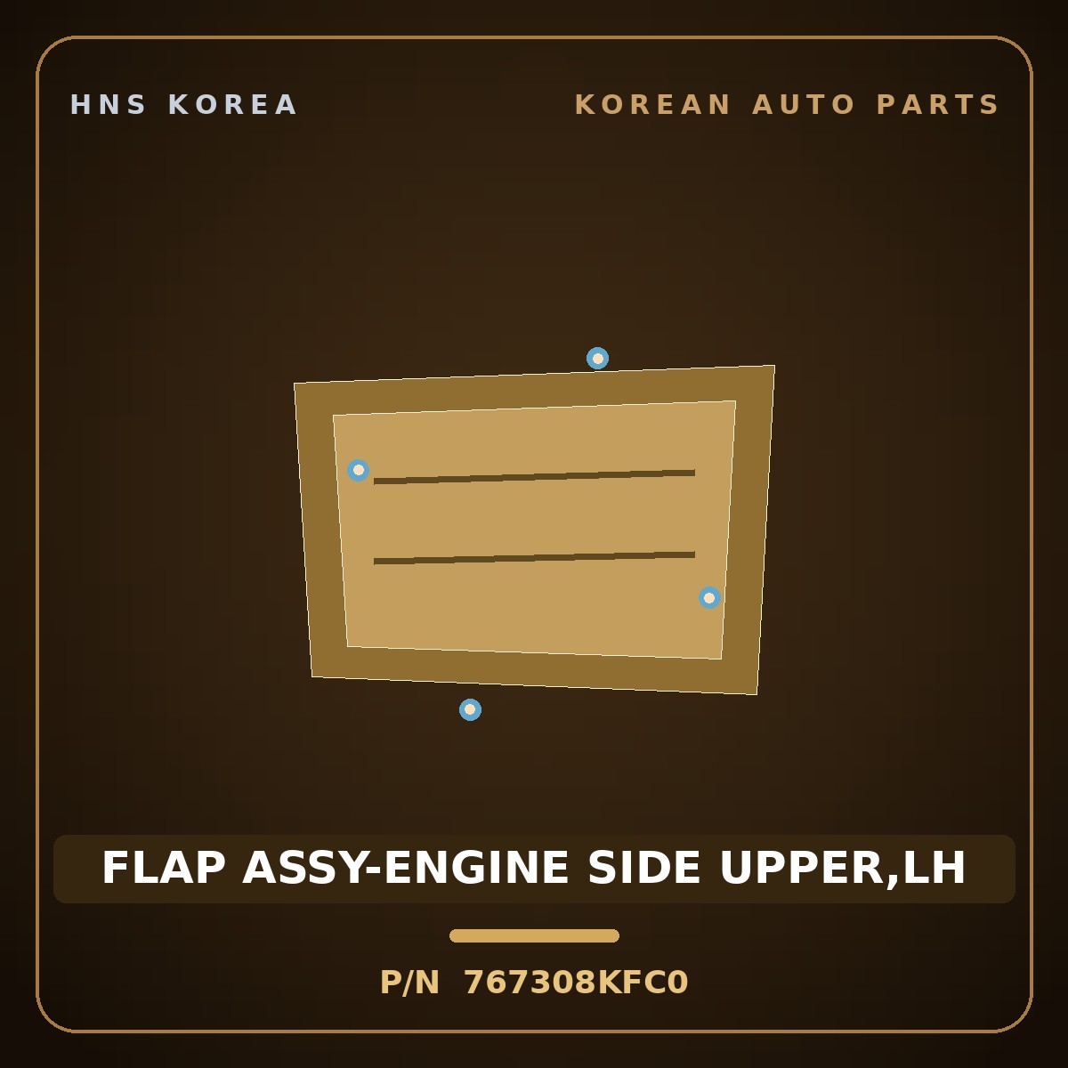 Genuine Mobis FLAP ASSY-ENGINE SIDE UPPER,LH 767308KFC0 for Elec City 2008 HNS Parts Korea