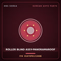 Genuine Mobis ROLLER BLIND ASSY-PANORAMAROOF 81670P6121NNB for Santa Fe 2024 HNS Parts Korea