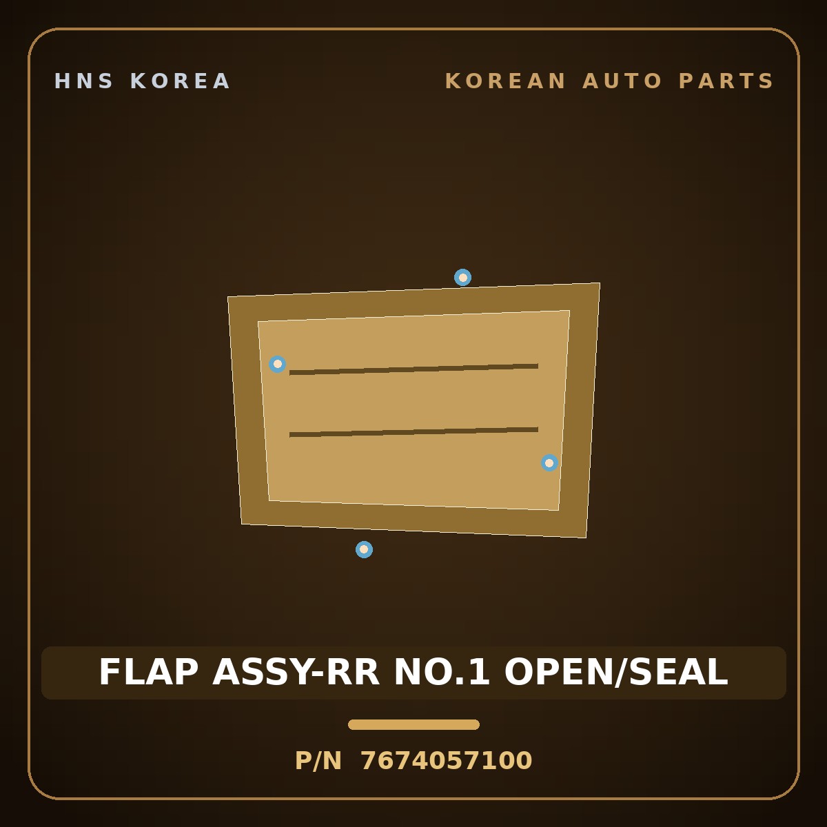 Genuine Mobis FLAP ASSY-RR NO.1 OPEN/SEAL 7674057100 for Aerotown 2008 HNS Parts Korea