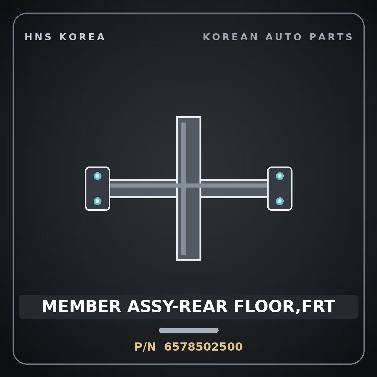 Genuine Mobis MEMBER ASSY-REAR FLOOR,FRT 6578502500 for Visto 1999 HNS Parts Korea