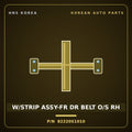 Genuine Mobis W/STRIP ASSY-FR DR BELT O/S RH 82220S1010 for Santa Fe 2020 HNS Parts Korea