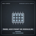 Genuine Mobis PANEL ASSY-FRONT DR MODULE,RH 82481M5000 for Nexo 2018 HNS Parts Korea