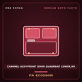 Genuine Mobis CHANNEL ASSY-FRONT DOOR QUADRANT LOWER,RH 8252026000 for Santa Fe 2000 HNS Parts Korea