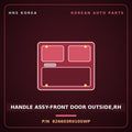 Genuine Mobis HANDLE ASSY-FRONT DOOR OUTSIDE,RH 826603R010SWP for K7 2008 HNS Parts Korea