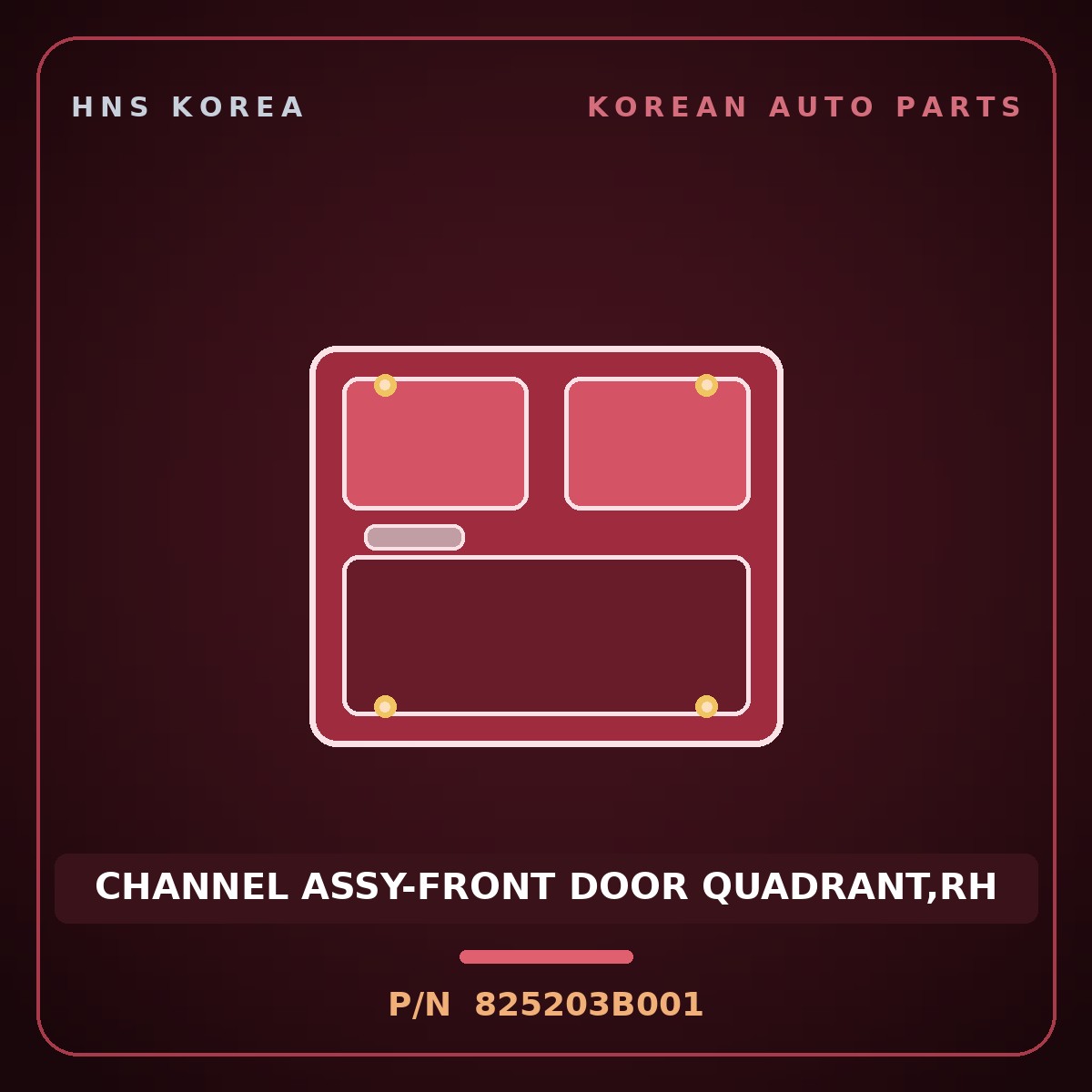 Genuine Mobis CHANNEL ASSY-FRONT DOOR QUADRANT,RH 825203B001 for Equus 2001 HNS Parts Korea