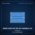 Genuine Mobis BASE ASSY-FR DR O/S HANDLE LH 826553R000 for K7 2008 HNS Parts Korea