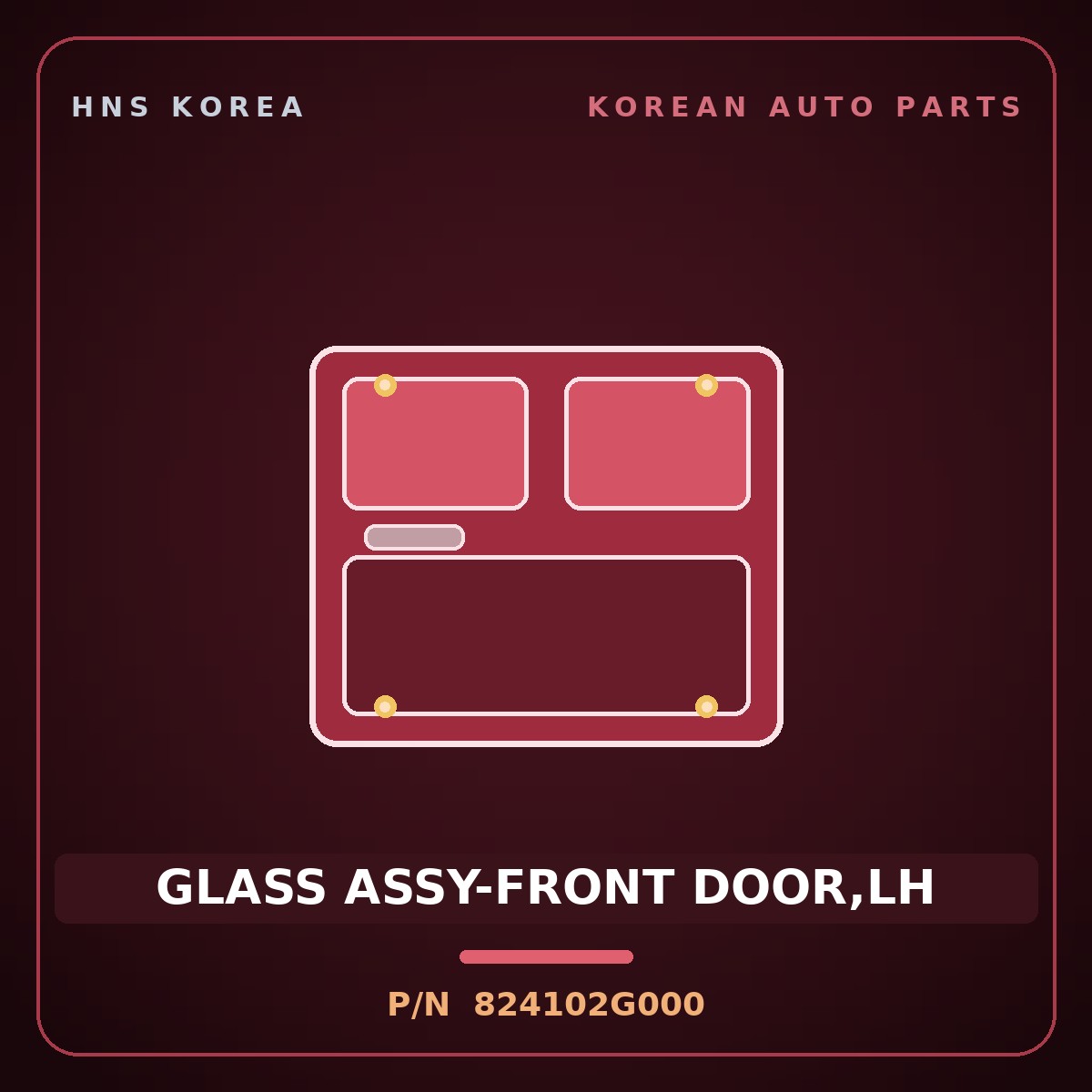 Genuine Mobis GLASS ASSY-FRONT DOOR,LH 824102G000 for Lotze 2005 HNS Parts Korea