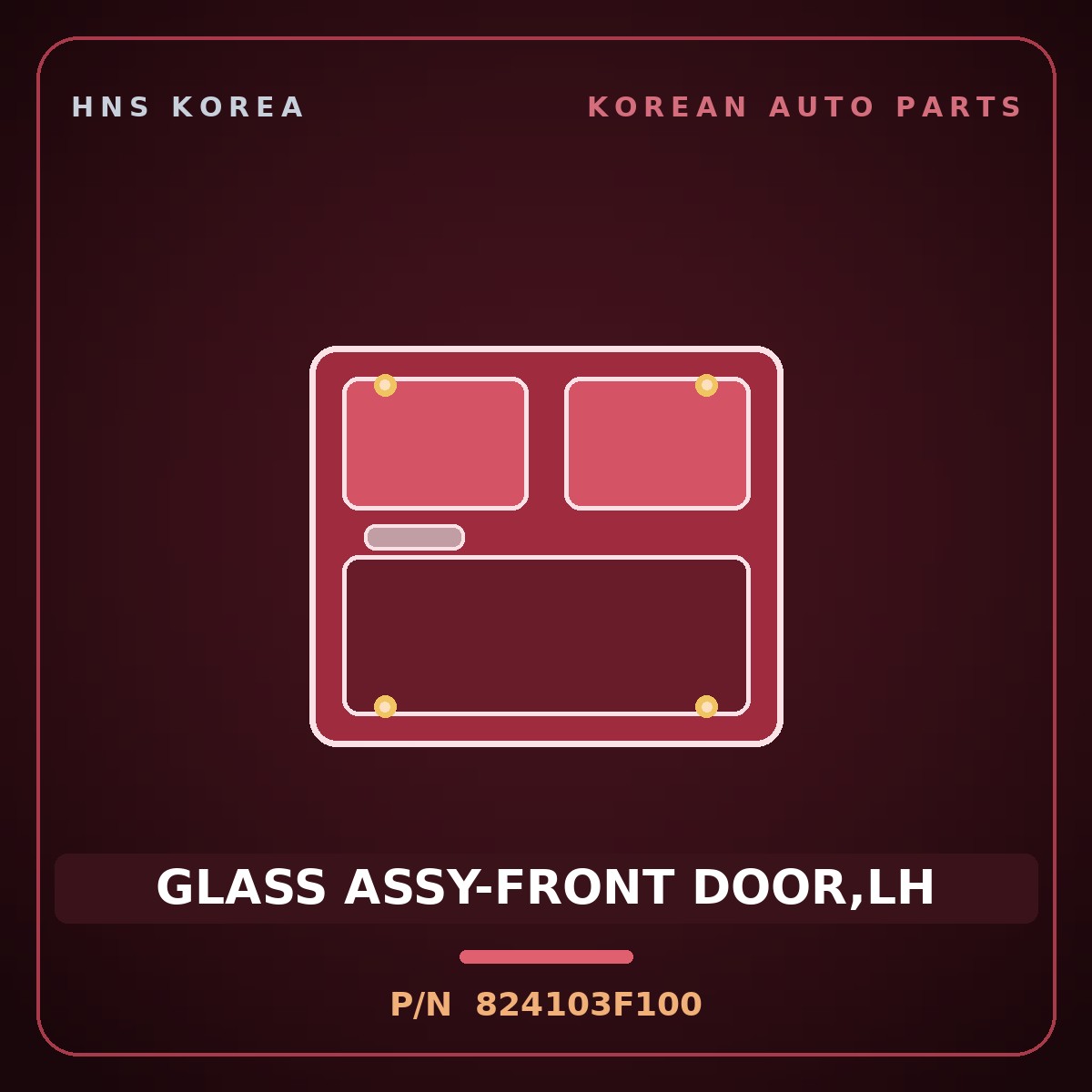 Genuine Mobis GLASS ASSY-FRONT DOOR,LH 824103F100 for Opirus 2006 HNS Parts Korea