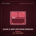 Genuine Mobis GLASS & GRIP ASSY-REAR DOOR,RH 834202B000 for Santa Fe 2006 HNS Parts Korea