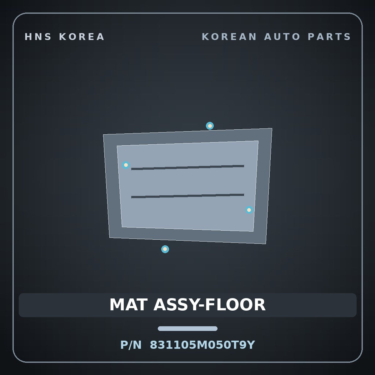 Genuine Mobis MAT ASSY-FLOOR 831105M050T9Y for Mighty 2015 HNS Parts Korea