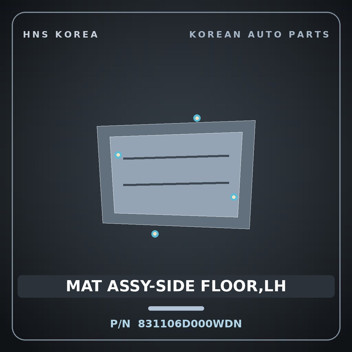 Genuine Mobis MAT ASSY-SIDE FLOOR,LH 831106D000WDN for Pavise 2019 HNS Parts Korea