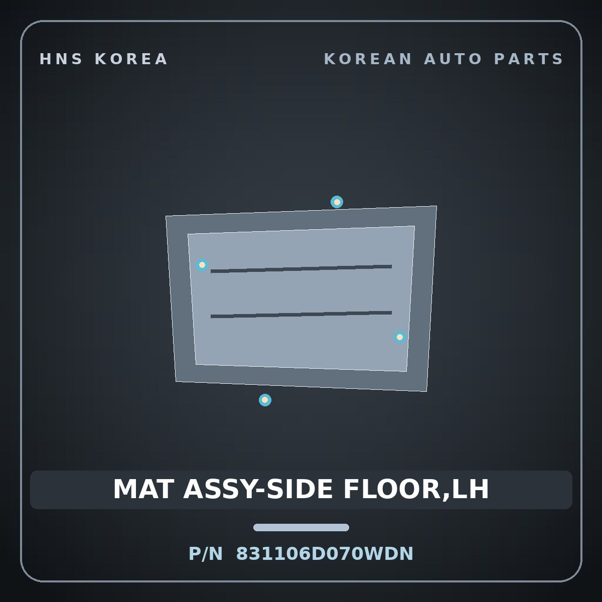 Genuine Mobis MAT ASSY-SIDE FLOOR,LH 831106D070WDN for Pavise 2019 HNS Parts Korea