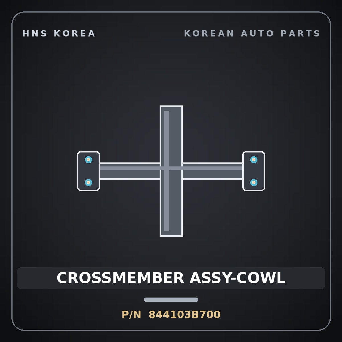 Genuine Mobis CROSSMEMBER ASSY-COWL 844103B700 for Equus 2001 HNS Parts Korea