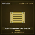 Genuine Mobis LID ASSY-FRONT SHELVES,RH 841808D421MMH for Universe 2019 HNS Parts Korea
