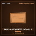 Genuine Mobis PANEL ASSY-CENTER FACIA,UPR 84740A915099 for Carnival 2014 HNS Parts Korea