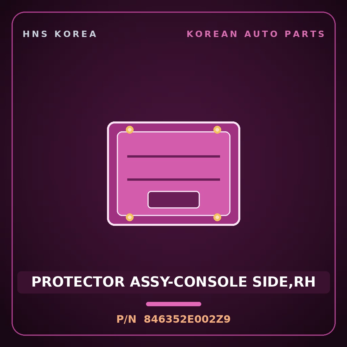 Genuine Mobis PROTECTOR ASSY-CONSOLE SIDE,RH 846352E002Z9 for Tucson 2004 HNS Parts Korea