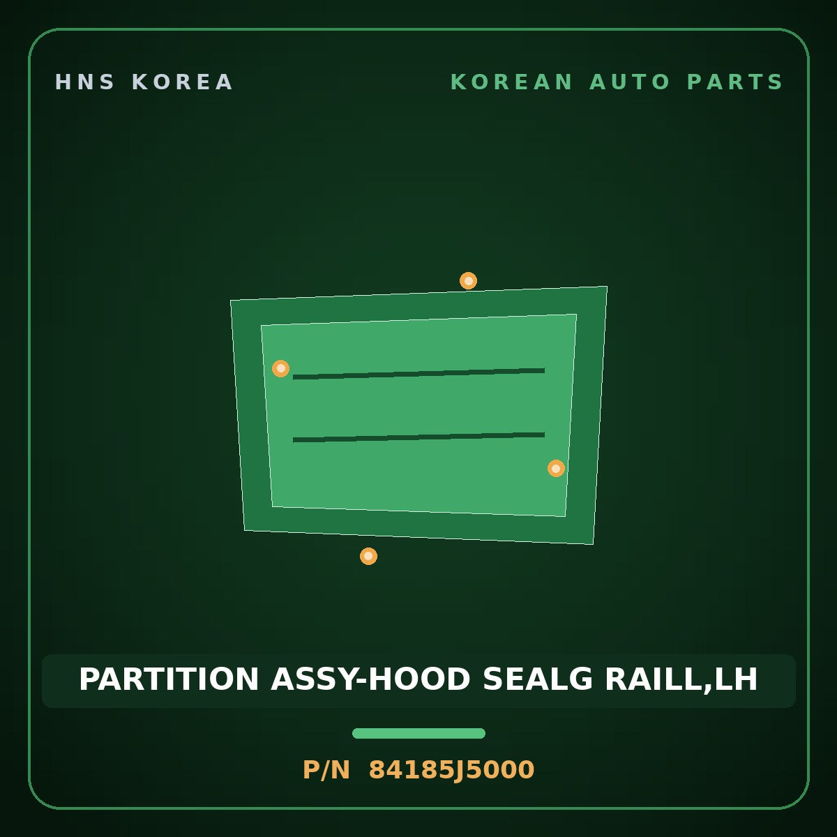 Genuine Mobis PARTITION ASSY-HOOD SEALG RAILL,LH 84185J5000 for Stinger 2017 HNS Parts Korea