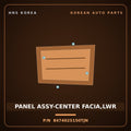 Genuine Mobis PANEL ASSY-CENTER FACIA,LWR 847402S150TJN for Tucson 2014 HNS Parts Korea