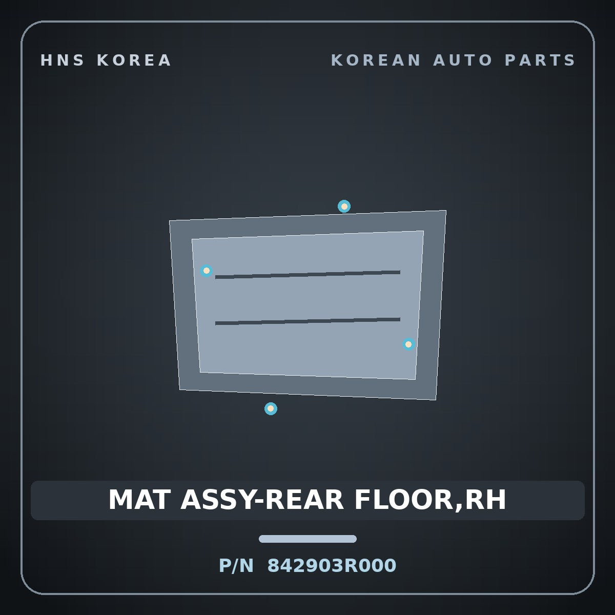 Genuine Mobis MAT ASSY-REAR FLOOR,RH 842903R000 for K7 2008 HNS Parts Korea