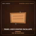 Genuine Mobis PANEL ASSY-CENTER FACIA,UPR 847452M7004X for Genesis Coupe 2012 HNS Parts Korea