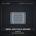 Genuine Mobis BEZEL ASSY-CHILD ANCHOR 856121M5008O for Forte 2008 HNS Parts Korea