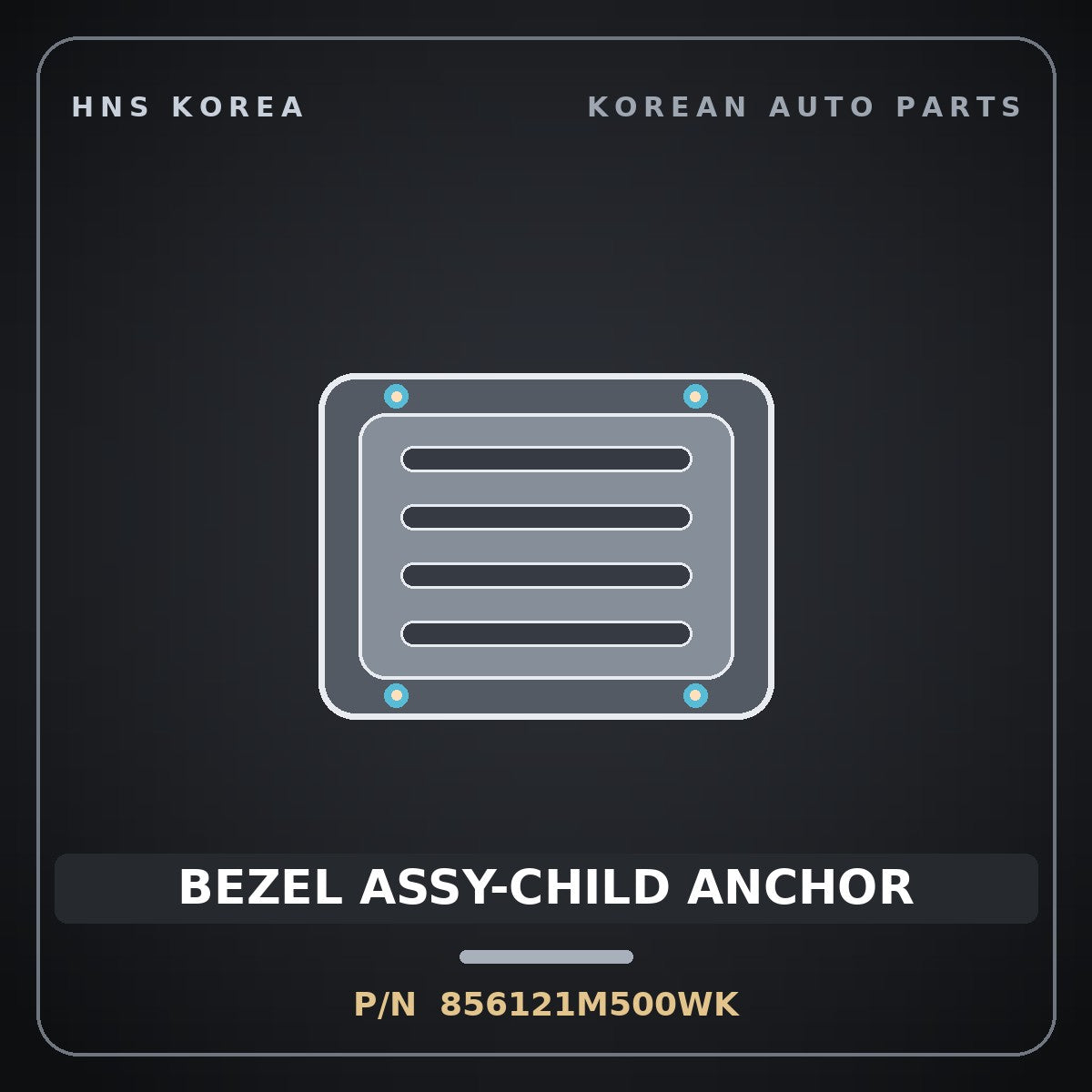 Genuine Mobis BEZEL ASSY-CHILD ANCHOR 856121M500WK for Forte 2008 HNS Parts Korea